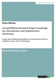 Cover von Georg Wilhelm Friedrich Hegel. Grundzüge des historischen und dialektischen Idealismus