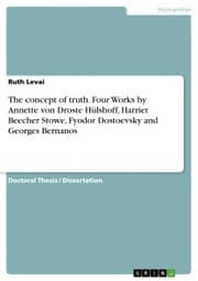 Cover von The concept of truth. Four Works by Annette von Droste Hülshoff, Harriet Beecher Stowe, Fyodor Dostoevsky and Georges Bernanos