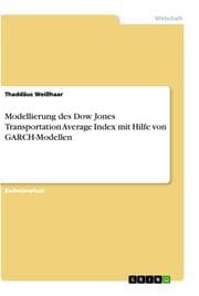 Cover von Modellierung des Dow Jones Transportation Average Index mit Hilfe von GARCH-Modellen