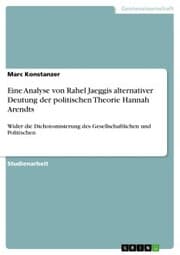 Cover von Eine Analyse von Rahel Jaeggis alternativer Deutung der politischen Theorie Hannah Arendts