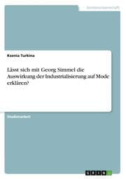 Cover von Lässt sich mit Georg Simmel die Auswirkung der Industrialisierung auf Mode erklären?