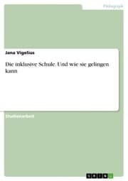 Cover von Die inklusive Schule. Und wie sie gelingen kann