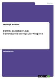 Cover von Fußball als Religion. Ein kulturphänomenologischer Vergleich