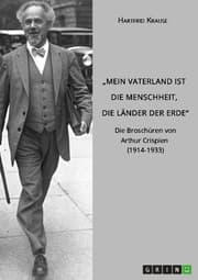 Cover von Mein Vaterland ist die Menschheit, die Länder der Erde. Die Broschüren von Arthur Crispien (1914-1933)