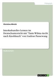 Cover von Interkulturelles Lernen im Deutschunterricht mit 'Tante Wilma riecht nach Knoblauch' von Gudrun Pausewang