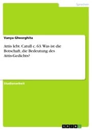 Cover von Attis lebt. Catull c. 63. Was ist die Botschaft, die Bedeutung des Attis-Gedichts?