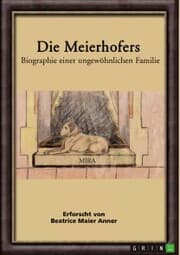 Cover von Die Meierhofers. Biographie einer ungewöhnlichen Familie
