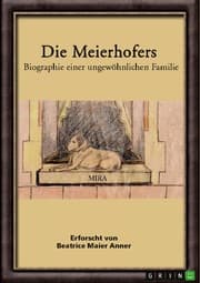 Cover von Die Meierhofers. Biographie einer ungewöhnlichen Familie