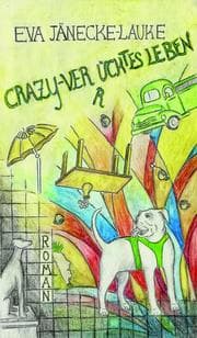 Cover von CRAZY - verrücktes Leben
