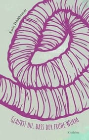 Cover von Glaubst du, dass der frühe Wurm wartet auf den Vogel?