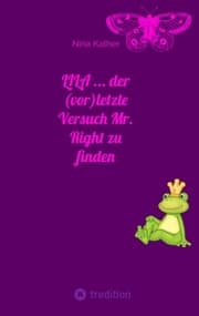 Cover von LILA ... der (vor)letzte Versuch Mr. Right zu finden