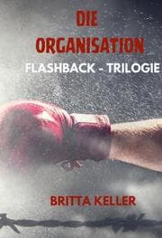 Cover von Die Organisation-Flashback-Trilogie