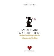Cover von Am Anfang war die Liebe