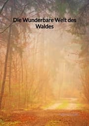 Cover von Die Wunderbare Welt des Waldes