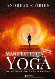 Cover von Manifestieren durch Yoga - Wie man mittels Meditation erfolgreich Ziele erreicht