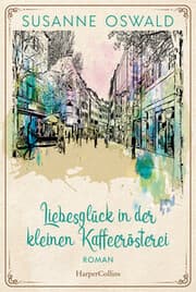 Cover von Liebesglück in der kleinen Kaffeerösterei