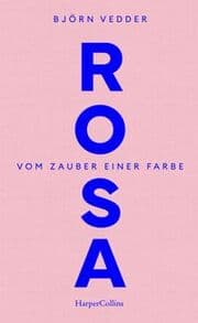 Cover von Rosa - Vom Zauber einer Farbe