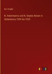 Cover von N. Federmanns und H. Stades Reisen in Südamerica 1529 bis 1555