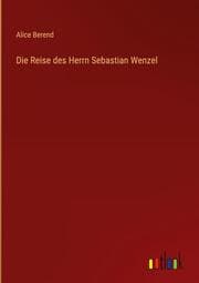 Cover von Die Reise des Herrn Sebastian Wenzel