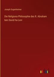 Cover von Die Religions-Philosophie des R. Abraham ben David ha-Levi