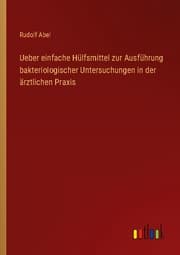 Cover von Ueber einfache Hülfsmittel zur Ausführung bakteriologischer Untersuchungen in der ärztlichen Praxis