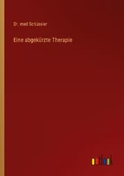 Cover von Eine abgekürzte Therapie