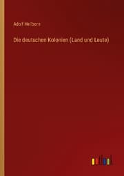 Cover von Die deutschen Kolonien (Land und Leute)