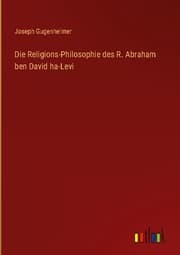 Cover von Die Religions-Philosophie des R. Abraham ben David ha-Levi