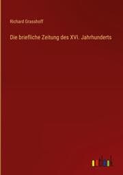 Cover von Die briefliche Zeitung des XVI. Jahrhunderts