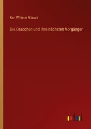 Cover von Die Gracchen und ihre nächsten Vorgänger