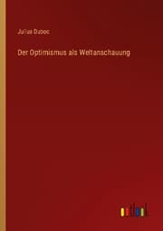 Cover von Der Optimismus als Weltanschauung
