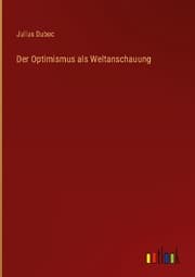 Cover von Der Optimismus als Weltanschauung