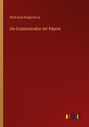 Cover von Die Grabdenkmäler der Päpste