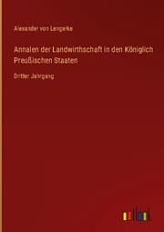 Cover von Annalen der Landwirthschaft in den Königlich Preußischen Staaten
