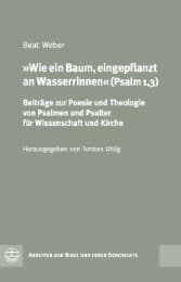 Cover von Wie ein Baum, eingepflanzt an Wasserrinnen (Psalm 1,3)