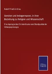 Cover von Semiten und Indogermanen, in ihrer Beziehung zu Religion und Wissenschaft