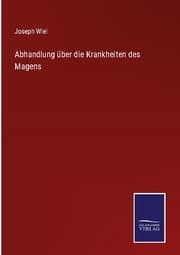 Cover von Abhandlung über die Krankheiten des Magens