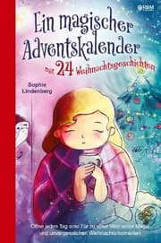 Cover von Ein magischer Adventskalender mit 24 Weihnachtsgeschichten