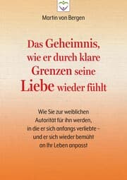 Cover von Das Geheimnis, wie er durch klare Grenzen seine Liebe wieder fühlt