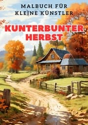 Cover von Kunterbunter Herbst: Malbuch für kleine Künstler