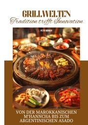 Cover von Grillwelten: Tradition trifft Innovation