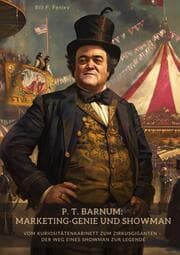 Cover von P. T. Barnum: Marketing-Genie und Showman
