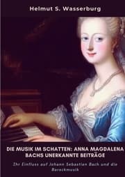 Cover von Die Musik im Schatten: Anna Magdalena Bachs unerkannte Beiträge