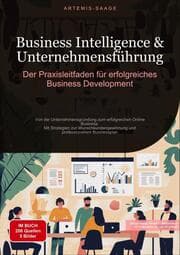 Cover von Business Intelligence & Unternehmensführung: Der Praxisleitfaden für erfolgreiches Business Development