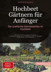 Cover von Hochbeet Gärtnern für Anfänger: Der praktische Gemüseanbau im Hochbeet