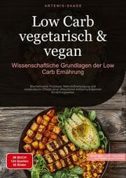 Cover von Low Carb vegetarisch & vegan: Wissenschaftliche Grundlagen der Low-Carb Ernährung