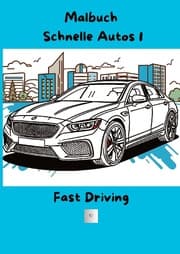 Cover von Malbuch schnelle Autos für Autoliebhaber und Bilder Ausmalen Freunde
