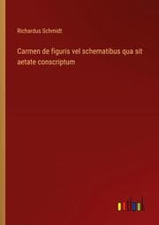 Cover von Carmen de figuris vel schematibus qua sit aetate conscriptum