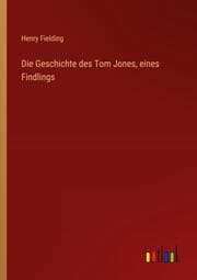 Cover von Die Geschichte des Tom Jones, eines Findlings