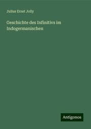 Cover von Geschichte des Infinitivs im Indogermanischen